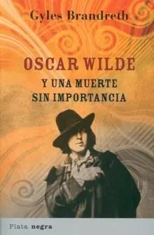 Pago Seguro OSCAR WILDE y una muerte sin importancia