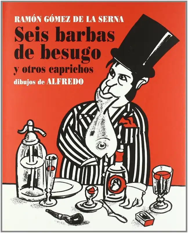 Seis barbas de besugo y otros caprichos No Te Lo Pierdas