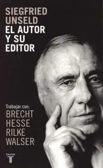 Mejor Precio Autor y su Editor, El "Trabajar con Bretch, Hesse, Rilke, Walser"