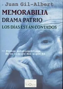 Precio Económico Memorabilia / Drama Patrio / los Días Están Contados "Prosas Autobiográficas de un Clásico del Siglo Xx"