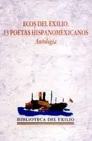 Mejor Precio Ecos del Exilio. 13 Poetas Hispanomexicanos. Antología