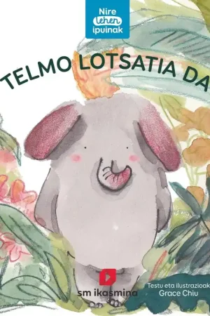 Disponible Ahora TELMO LOTSATIA DA, LETRA LARRIA, TELMO ES TÍMIDO EN EUSKERA
