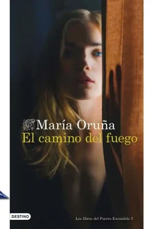 EL CAMINO DEL FUEGO, SAGA PUERTO ESCONDIDO 5 Compra Ahora
