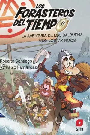 LOS FORASTEROS DEL TIEMPO 11, LA AVENTURA DE LOS BALBUENA CON LOS VIKINGOS Oferta Especial