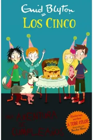 Alta Calidad UNA AVENTURA DE CUMPLEANOS, LOS CINCO PARA PRIMEROS LECTORES