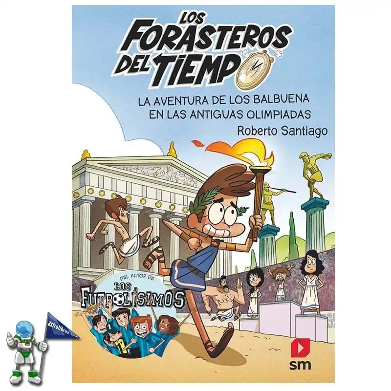 LOS FORASTEROS DEL TIEMPO 08, LA AVENTURA DE LOS BALBUENA EN LAS ANTIGUAS OLIMPIADAS Más Vendido