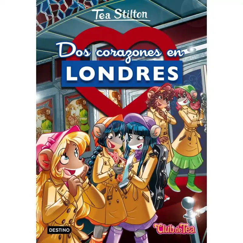 DOS CORAZONES EN LONDRES TEA STILTON 28 Solo Hoy