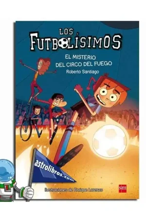 FUTBOLÍSIMOS 08, EL MISTERIO DEL CIRCO DEL FUEGO Envío Exprés