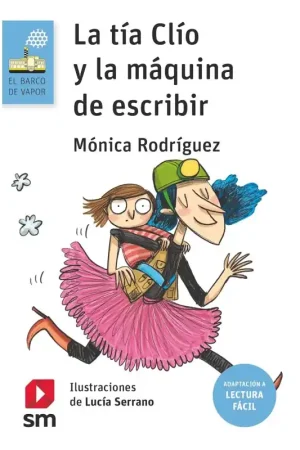 Directo De Fábrica LA TÍA CLÍO Y LA MÁQUINA DE ESCRIBIR, LECTURA FÁCIL