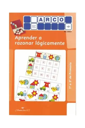 CUADERNO ARCO, 508031, APRENDER A RAZONAR LÓGICAMENTE Ordena Ya