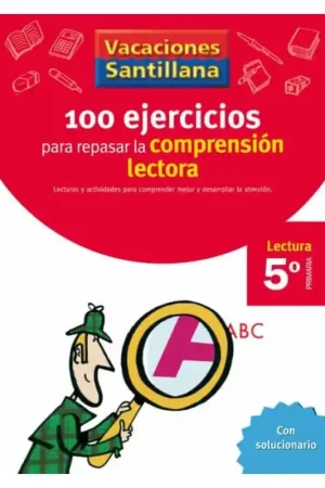 Económico VACACIONES SANTILLANA 5 PRIMARIA 100 EJERCICIOS PARA MEJORAR LA COMPRENSIÓN LECTORA