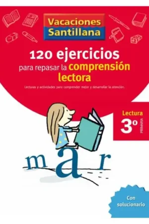 Marca Reconocida VACACIONES SANTILLANA 3 PRIMARIA 120 EJERCICIOS PARA MEJORAR LA COMPRENSIÓN LECTORA