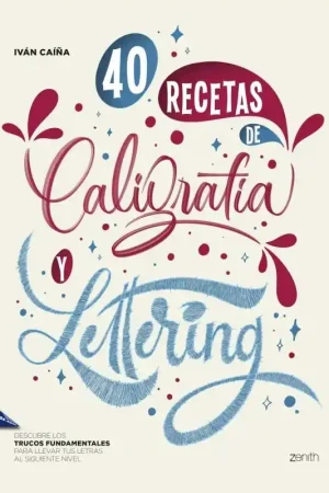 Compra Hoy LETTERING, 40 RECETAS DE CALIGRAFÍA Y LETTERING
