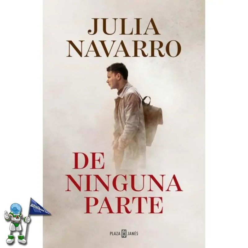 DE NINGUNA PARTE, JULIA NAVARRO Últimas Unidades