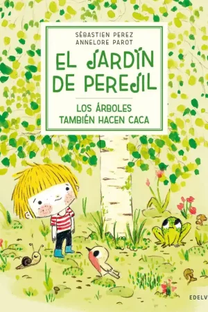 EL JARDÍN DE PEREJIL 1, LOS ÁRBOLES TAMBIÉN HACEN CACA Ordenar Ahora Mismo
