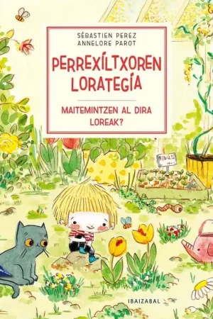 MAITEMINTZEN AL DIRA LOREAK, PERREXILTXOREN LORATEGIA 2 Favorito De Clientes