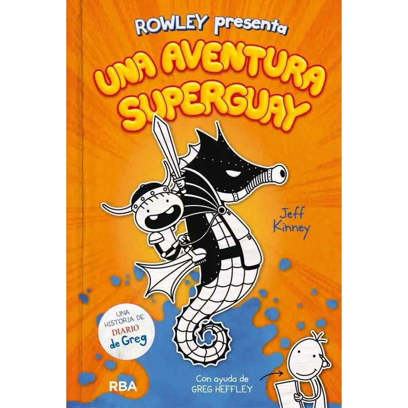 Última Oportunidad ROWLEY PRESENTA UNA AVENTURA SUPERGUAY DIARIO DE ROWLEY 2