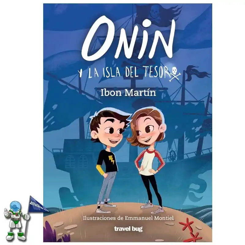 Directo De Fábrica ONIN Y LA ISLA DEL TESORO LAS AVENTURAS DE ONIN 1