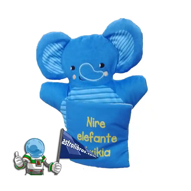 No Te Lo Pierdas NIRE ELEFANTE TXIKIA NIRE TXOTXONGILO-LIBURUA