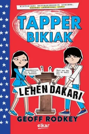 Última Oportunidad TAPPER BIKIAK LEHENDAKARI TAPPER BIKIAK 3