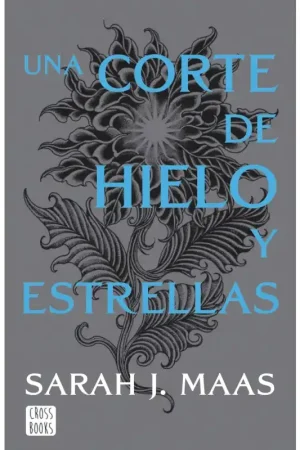 UNA CORTE DE HIELO Y ESTRELLAS, NUEVA PRESENTACIÓN, UNA CORTE DE ROSAS Y ESPINAS 4 Bestseller