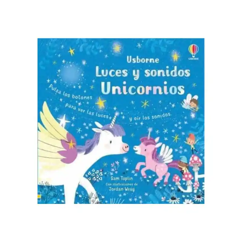 UNICORNIOS, LIBRO CON LUCES Y SONIDOS USBORNE Precio Bajo