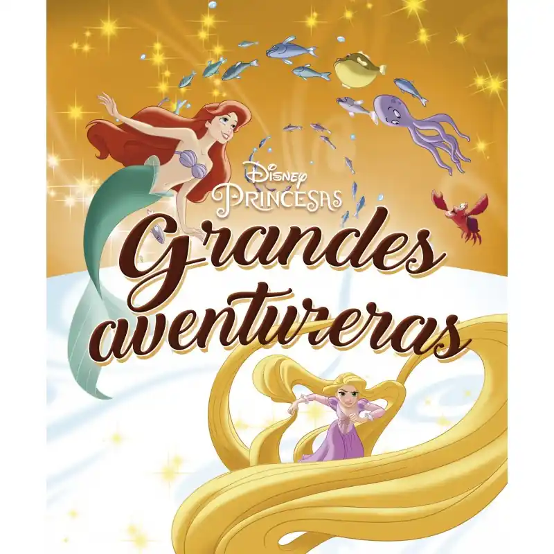 PRINCESAS GRANDES AVENTURERAS, RECOPILATORIO DE CUENTOS DISNEY Devolución Gratuita