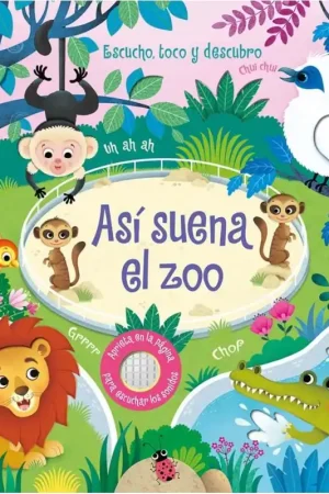 ASÍ SUENA EL ZOO ESCUCHO, TOCO Y DESCUBRO LIBROS CON SONIDOS USBORNE Mejor Precio