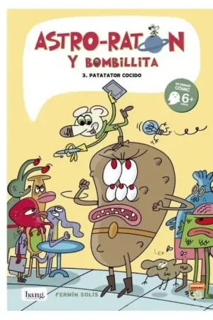 ASTRO-RATÓN Y BOMBILLITA 3 PATATOR COCIDO CÓMIC A PARTIR DE 6 AÑOS Ordenar Ahora Mismo