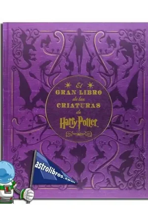 EL GRAN LIBRO DE LAS CRIATURAS DE HARRY POTTER Compra Hoy