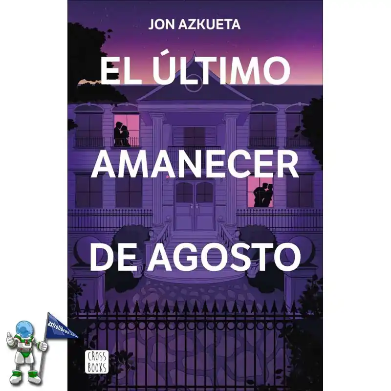 EL ÚLTIMO AMANECER DE AGOSTO Entrega Rápida