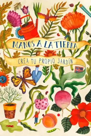 Precio De Oferta MANOS A LA TIERRA, CREA TU PROPIO JARDÍN