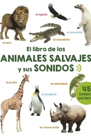 Directo De Fábrica EL LIBRO DE LOS ANIMALES SALVAJES Y SUS SONIDOS