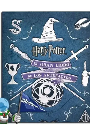 Ordenar Ahora Mismo EL GRAN LIBRO DE LOS ARTEFACTOS DE HARRY POTTER