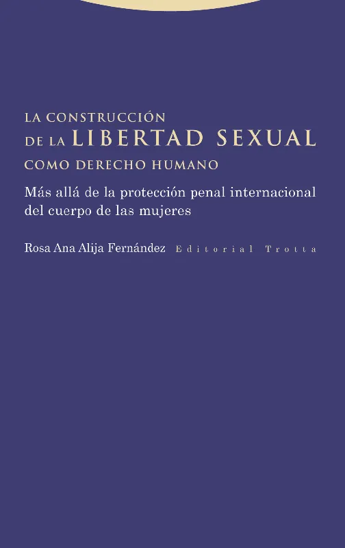 La construcción de la libertad sexual como derecho humano Más Vendido