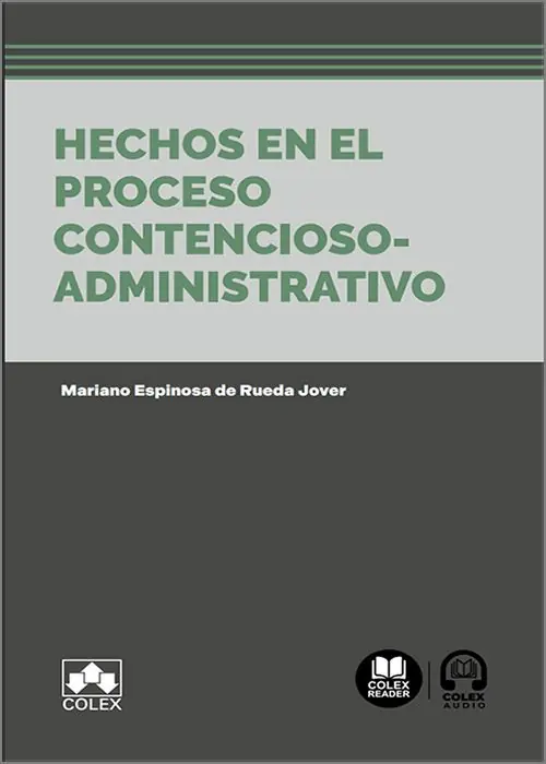 Ordena Ya Hechos en el proceso contencioso-administrativo