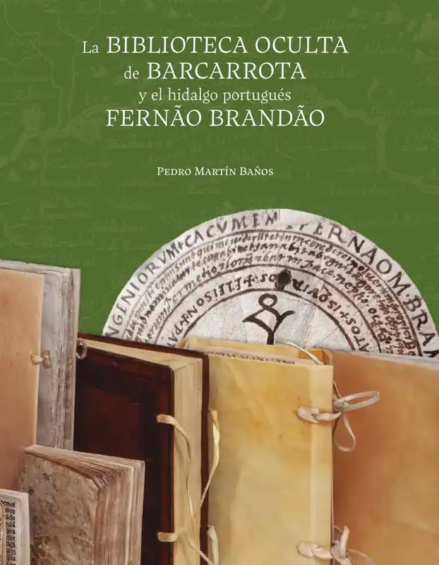 Certificado La biblioteca oculta de Barcarrota y el hidalgo portugués Fernão Brandão