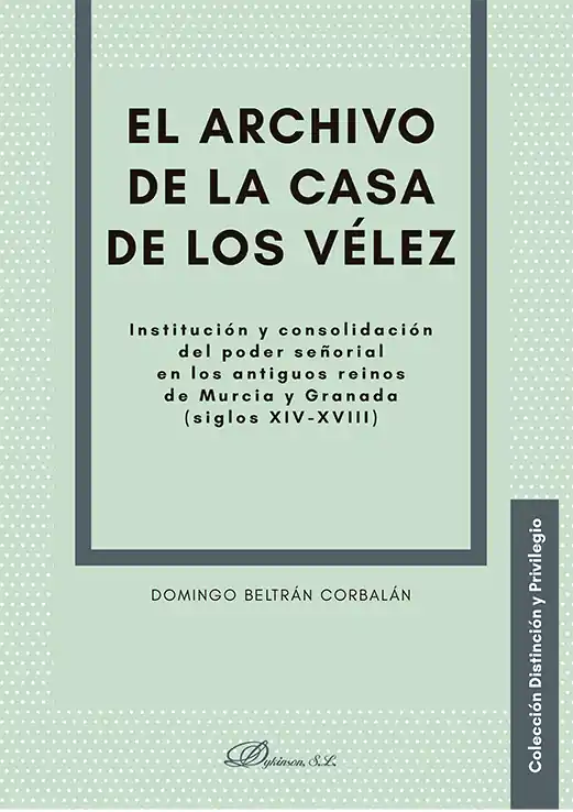 Compra Hoy El archivo de la Casa de los Vélez