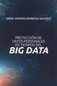 Protección de datos personales en tiempos del Big Data Precio De Fábrica