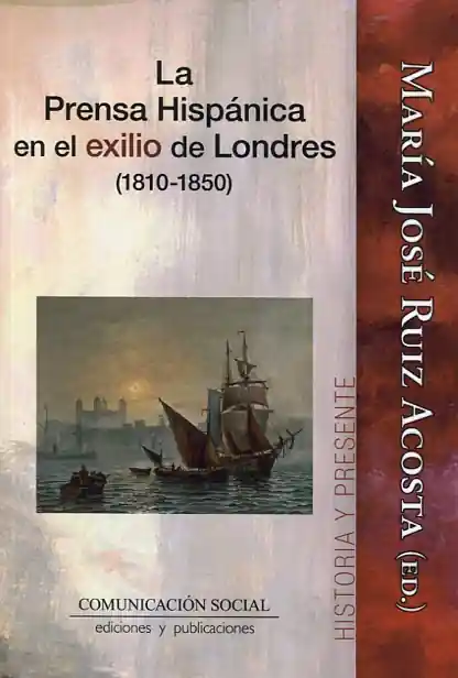 Oferta Especial La prensa hispánica en el exilio de Londres