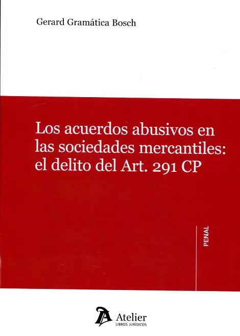 Favorito De Clientes Los acuerdos abusivos en las sociedades mercantiles el delito del Art. 291 CP