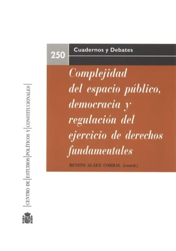 Más Vendido Complejidad del espacio público, democracia y regulación del ejercicio de derechos fundamentales