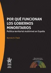 Disponible Ahora Por qué funcionan los gobiernos minoritarios