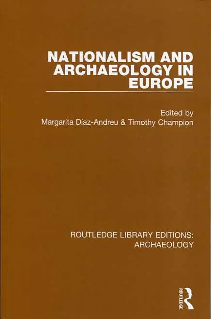 Nationalism and archaeology in Europe Novedad