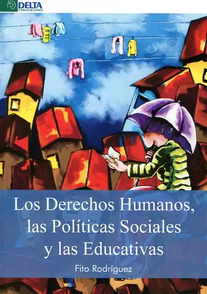 Última Oportunidad Los Derechos Humanos, las políticas sociales y las educativas