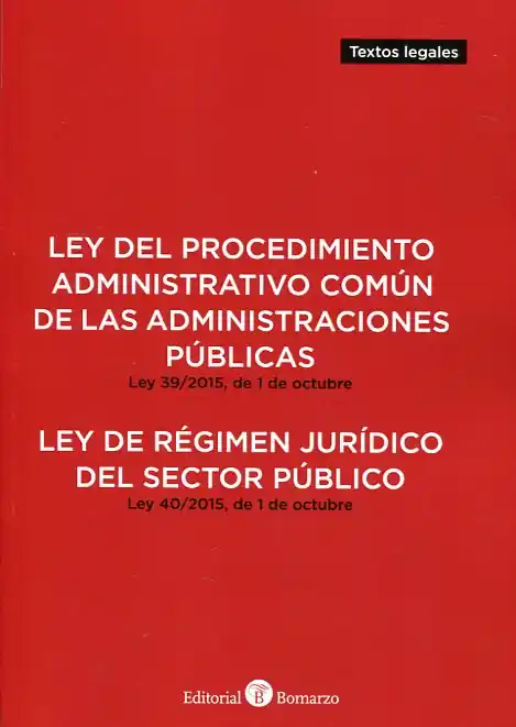 Novedad Ley del Procedimiento Administrativo Común de las Administraciones públicas Ley 39/2015, de 1 de octubre. Ley de Régimen Jurídico de l Sector Público Ley 40/2015, de 1 de octubre