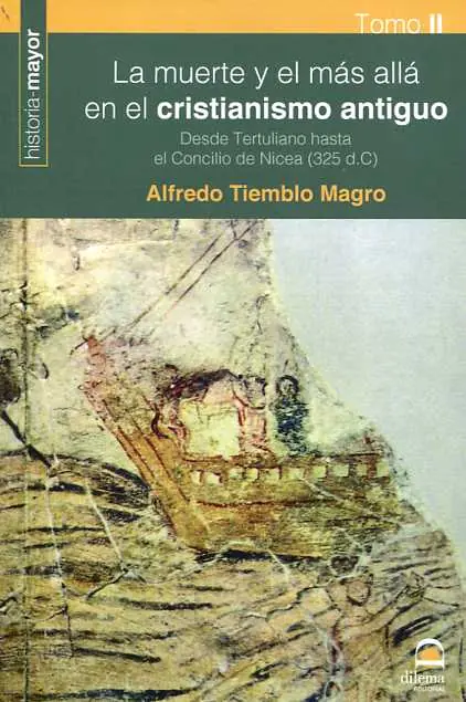 No Te Lo Pierdas La muerte y el más allá en el Cristianismo Antiguo