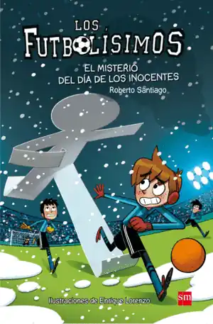 Súper Precio FUTBOLISIMOS 11 EL MISTERIO DEL DIA DE LOS INOCENTES